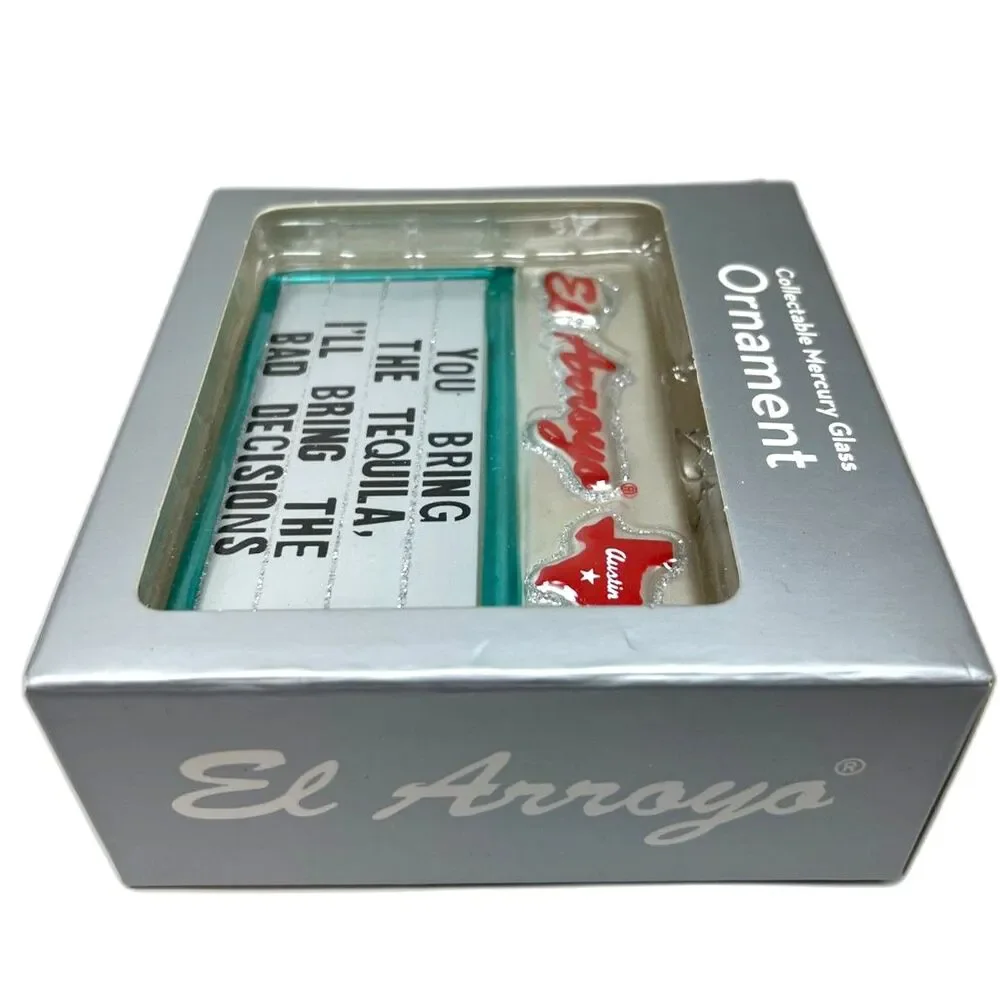 El Arroyo Mercury Glass Ornament Austin Texas Tequila Bad Decisions Sign NEW NIB